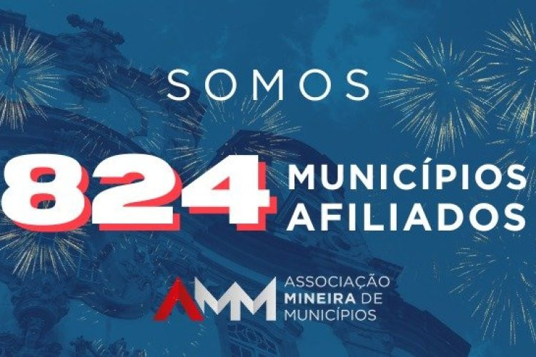 AMM se aproxima da totalidade dos municípios mineiros e alcança 824 filiados com adesão de Senador Firmino
