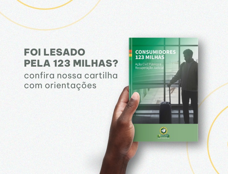 Caso 123 Milhas – DPMG disponibiliza cartilha com orientações para consumidores lesados pela empresa 